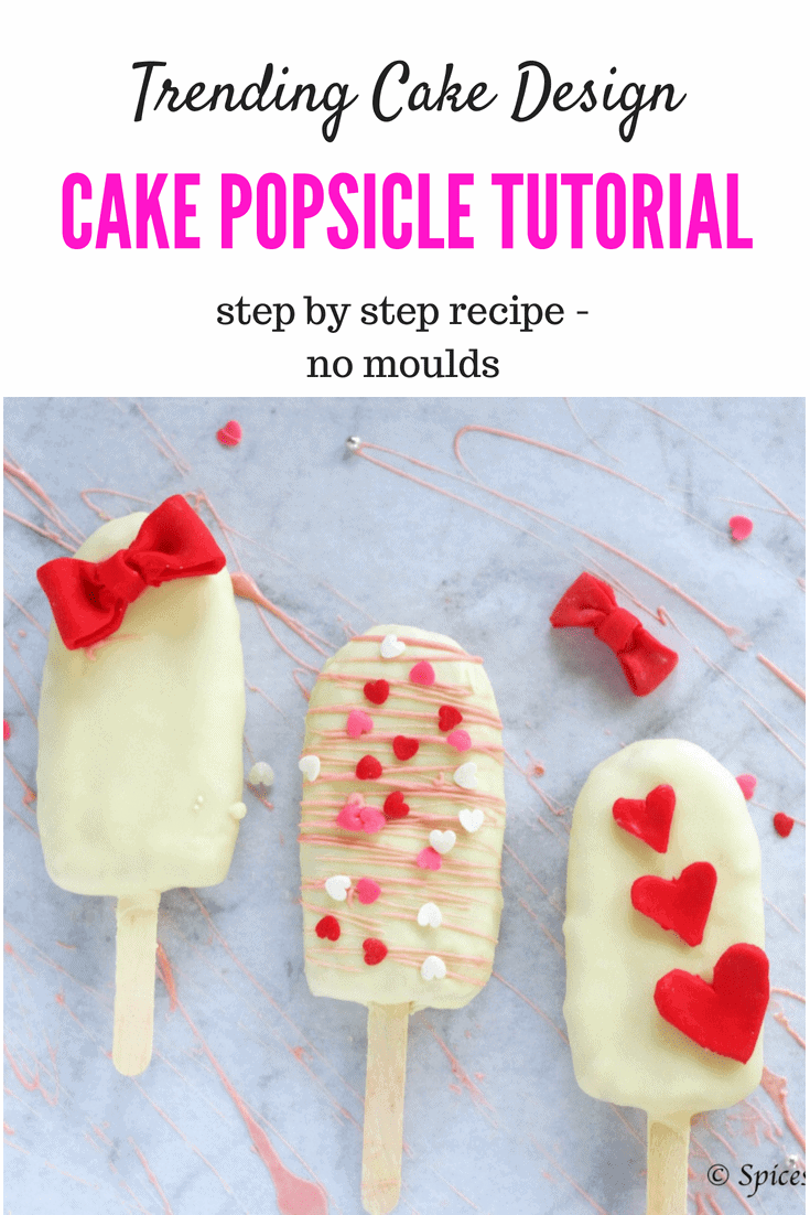 Cake Popsicles (Step by Step Tutorial) - Spices N Flavors